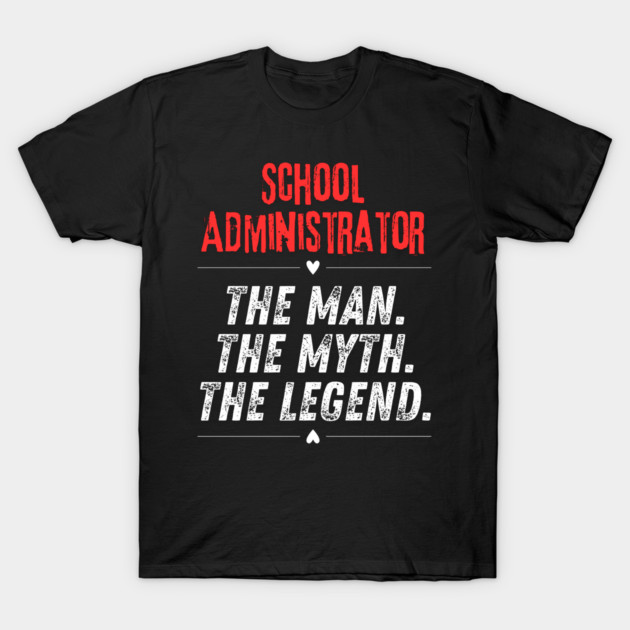 School Administrator T-Shirt by BlackMeme94
