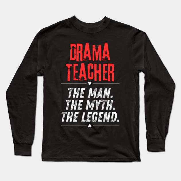 Drama Teacher Long Sleeve T-Shirt by BlackMeme94