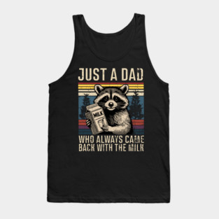 Just A Dad Who Always Came Back With The Milk Vintage Tank Top