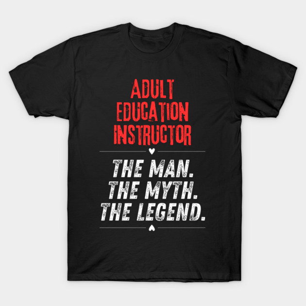 Adult Education Instructor T-Shirt by BlackMeme94