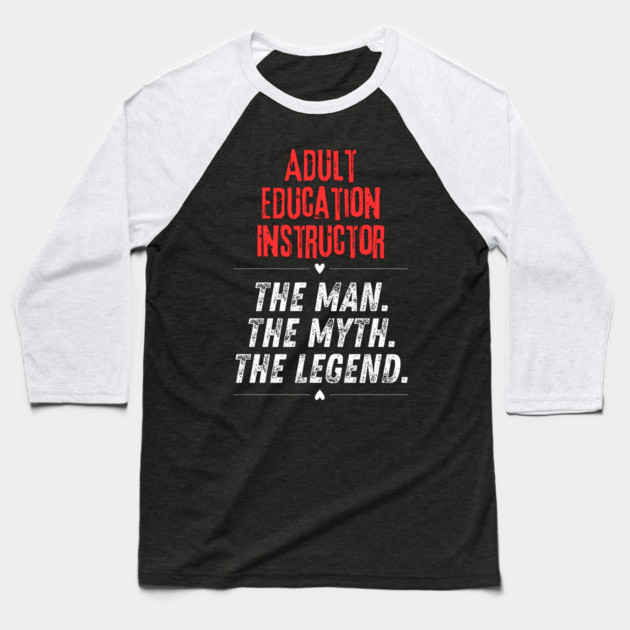 Adult Education Instructor Baseball T-Shirt by BlackMeme94