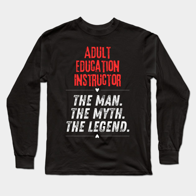 Adult Education Instructor Long Sleeve T-Shirt by BlackMeme94