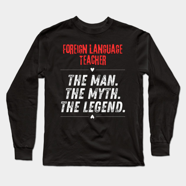 Foreign Language Teacher Long Sleeve T-Shirt by BlackMeme94