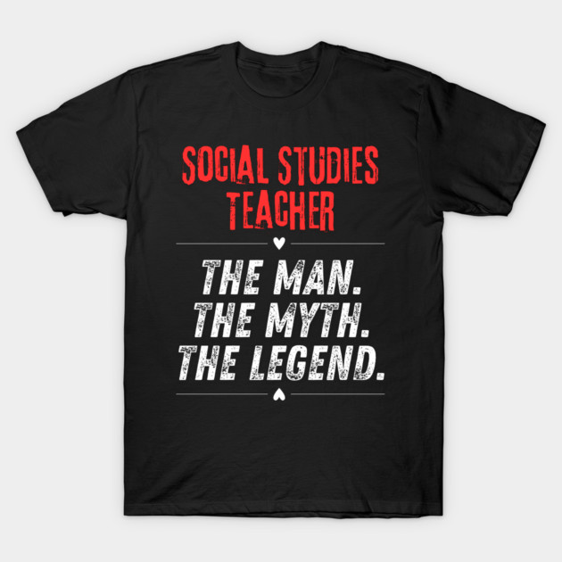 Social Studies Teacher T-Shirt by BlackMeme94