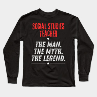 Social Studies Teacher Long Sleeve T-Shirt