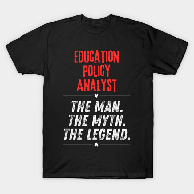 Education Policy Analyst T-Shirt by BlackMeme94