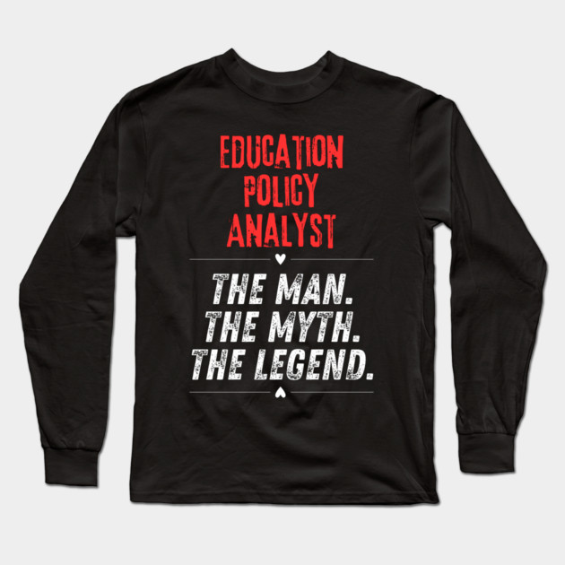 Education Policy Analyst Long Sleeve T-Shirt by BlackMeme94