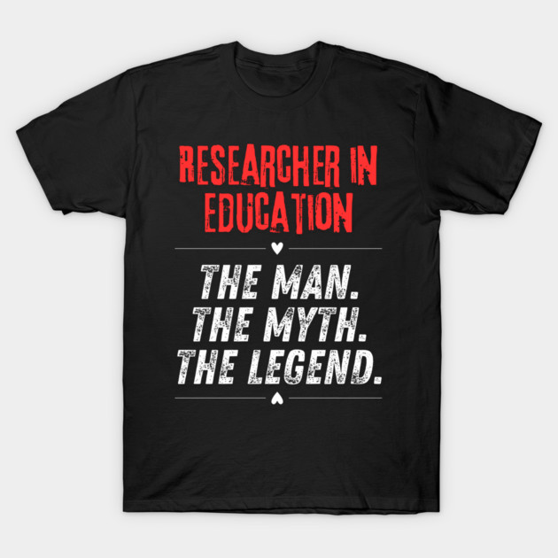 Researcher in Education T-Shirt by BlackMeme94