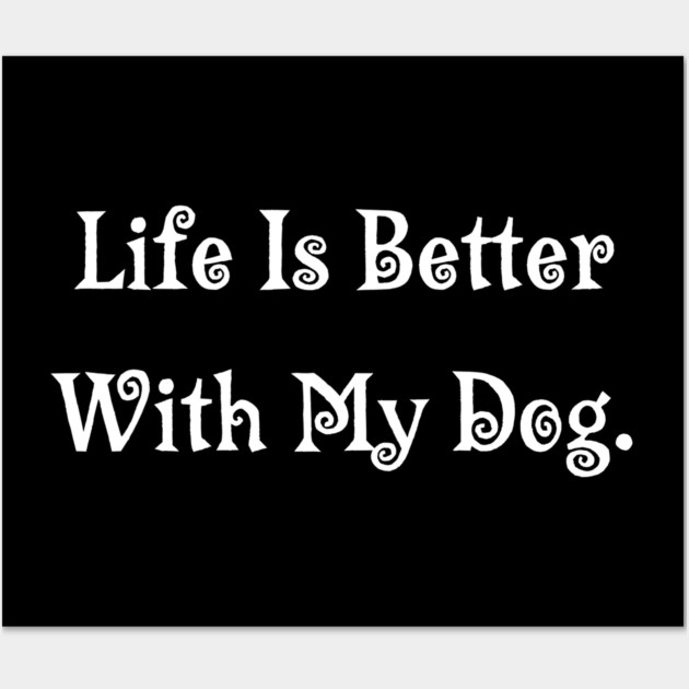 Dog-Lover-Gift Wall Art by BlackMeme94