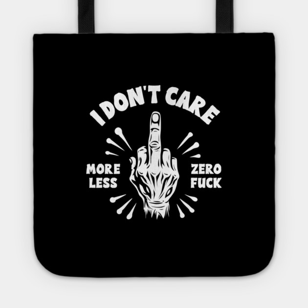 I DON'T CARE Tote by artslaves