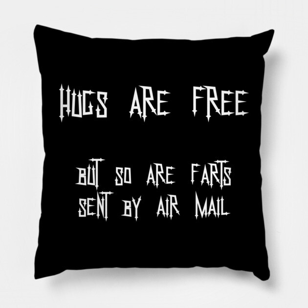 Hugs Are Free Pillow by Grave Digs