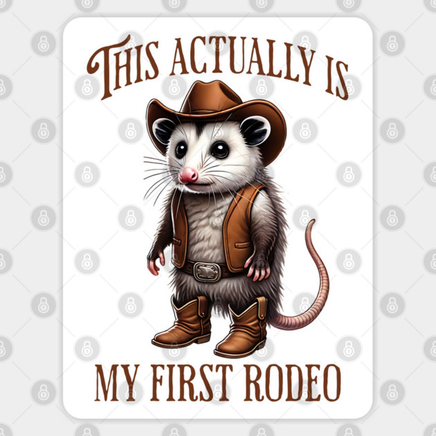 Possum Cowboy This Actually Is My First Rodeo Sticker by Luxinda