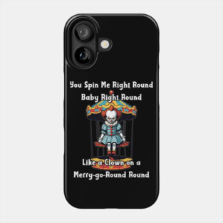 Like A Clown On A Merry-go-Round Round Phone Case