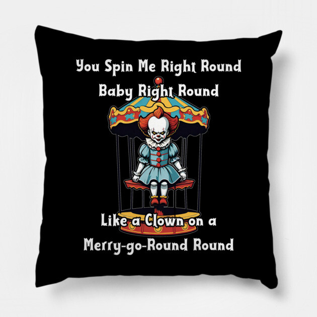 Like A Clown On A Merry-go-Round Round Pillow by Grave Digs