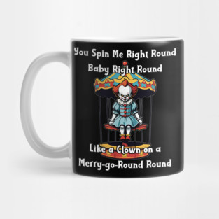Like A Clown On A Merry-go-Round Round Mug