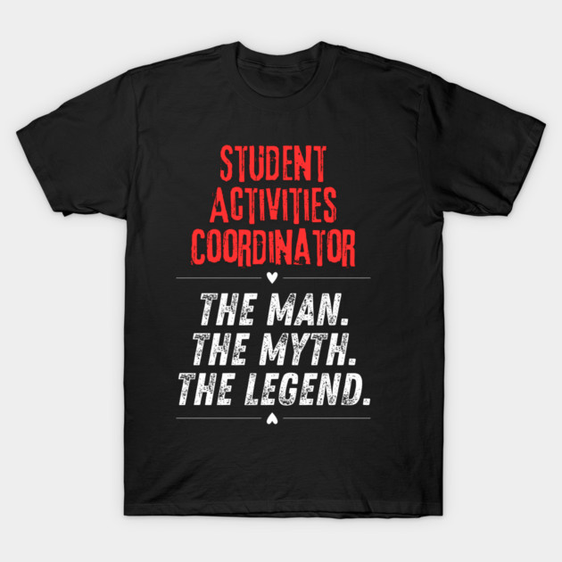 Student Activities Coordinator T-Shirt by BlackMeme94