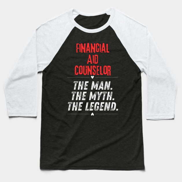 Financial Aid Counselor Baseball T-Shirt by BlackMeme94