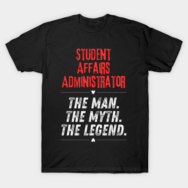 Student Affairs Administrator T-Shirt by BlackMeme94