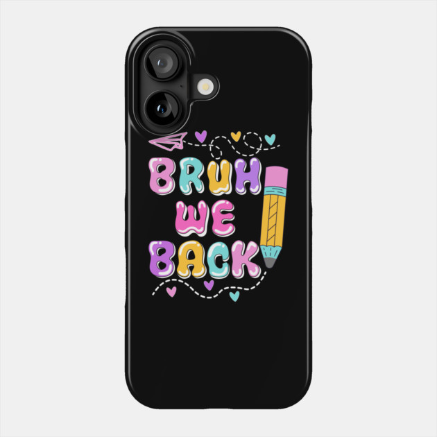 Groovy Bruh We Back To School Phone Case by The WYLD Tribe
