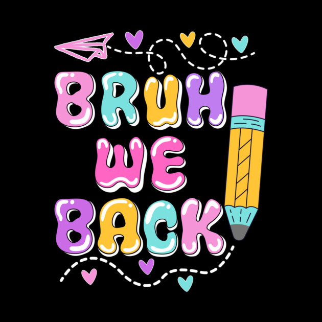 Groovy Bruh We Back To School by The WYLD Tribe