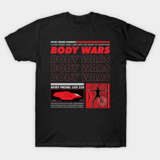 body wars body wars body wars T-Shirt