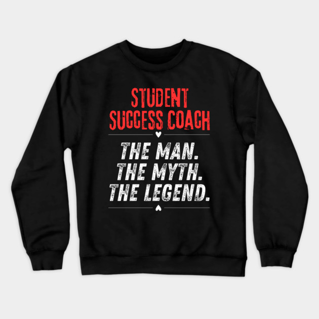 Student Success Coach Crewneck Sweatshirt by BlackMeme94