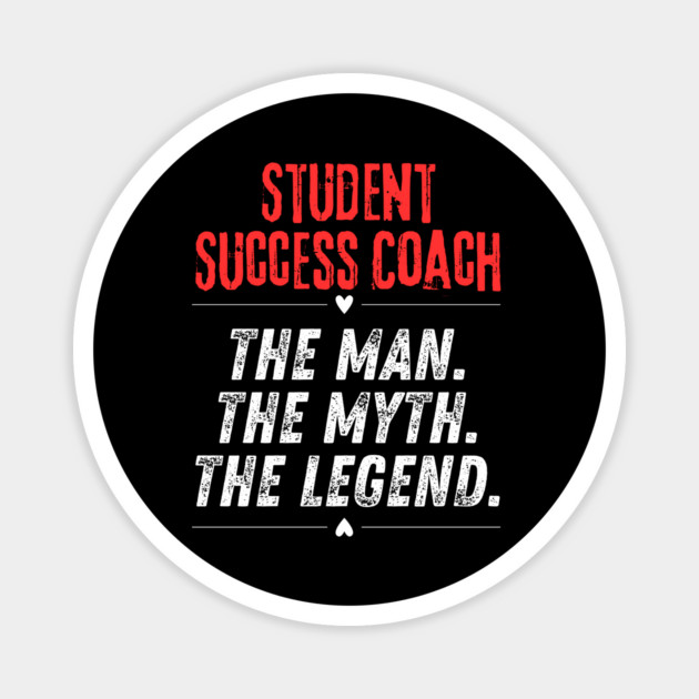 Student Success Coach Magnet by BlackMeme94