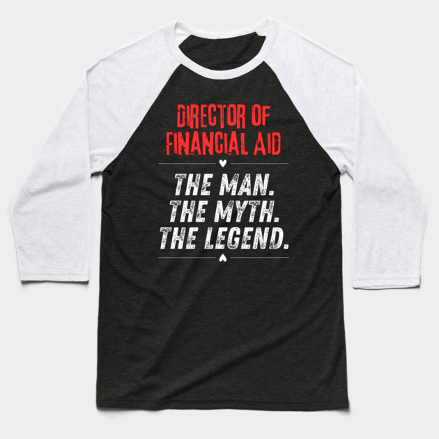 Director of Financial Aid Baseball T-Shirt by BlackMeme94