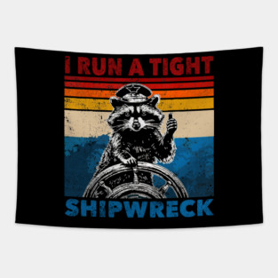 I Run A Tight Shipwreck Womens Funny Raccoon Tapestry