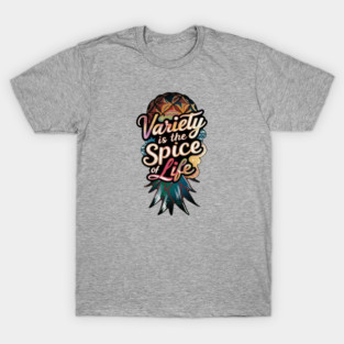 Pineapple Life Variety Is The Spice Of Life Swingers Lifestyle T-Shirt