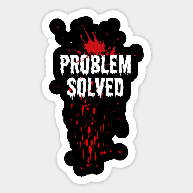 Blood Stain Problem Solved Halloween Sticker by The WYLD Tribe