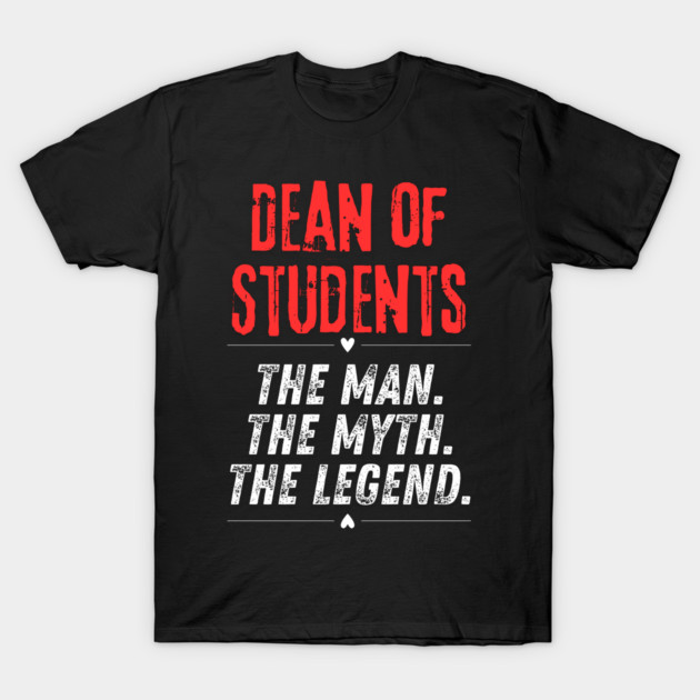 Dean of Students T-Shirt by BlackMeme94