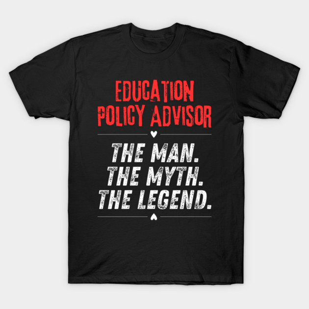 Education Policy Advisor T-Shirt by BlackMeme94