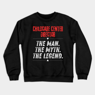 Childcare Center Director Crewneck Sweatshirt
