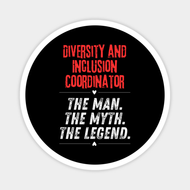 Diversity and Inclusion Coordinator Magnet by BlackMeme94