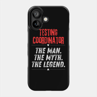 Testing Coordinator Phone Case