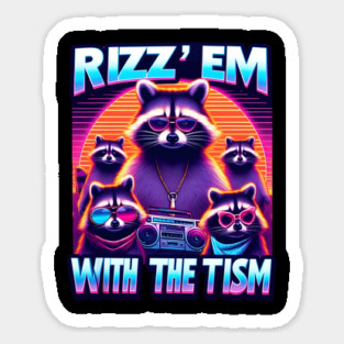 RIZZ'EM WITH THE TISM Sticker