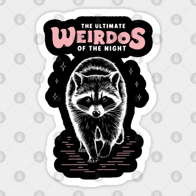 Ultimate Night Weirdo Raccoon Humor Meme Sticker by Anticorporati