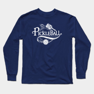 Pickleball Unleashed Passionate Pickleballer Long Sleeve T-Shirt