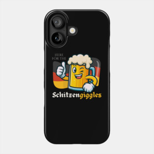 Here For The Schitzengiggles Phone Case