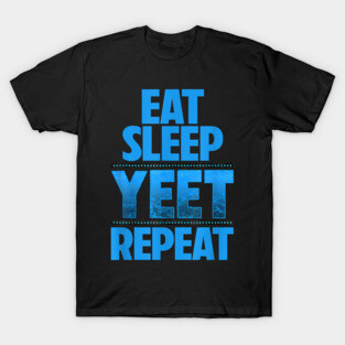Eat Sleep Yeet Repeat Vintage Jey Uso Yeet Apparel Saying T-Shirt