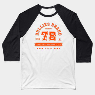 Bullies 78 Org Baseball T-Shirt
