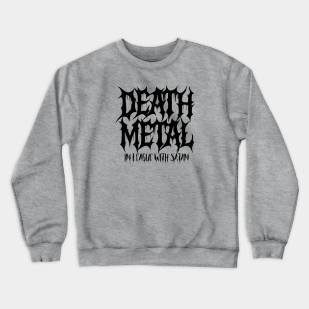 DEATH METAL Crewneck Sweatshirt by artslaves