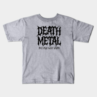DEATH METAL Kids T-Shirt