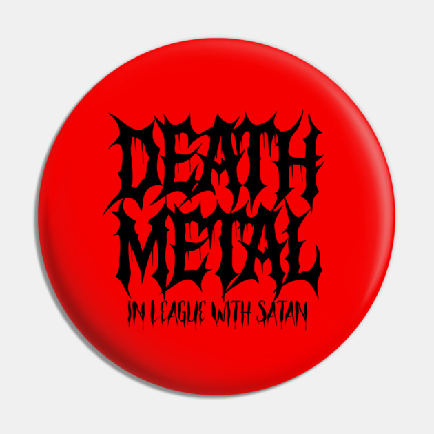 DEATH METAL Pin by artslaves