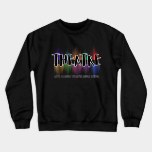 Theatre Arts Academy Crewneck Sweatshirt