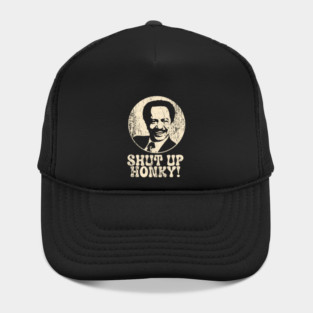 Shut Up Honky! Hat