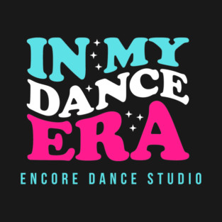 In My Dance Era T-Shirt