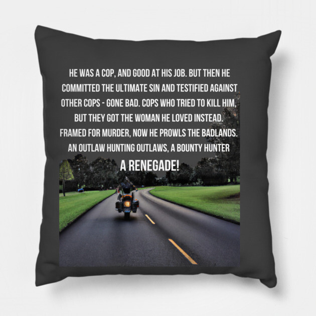 Renegade! Pillow by Low Life Shirts