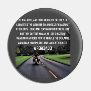 Renegade! Pin
